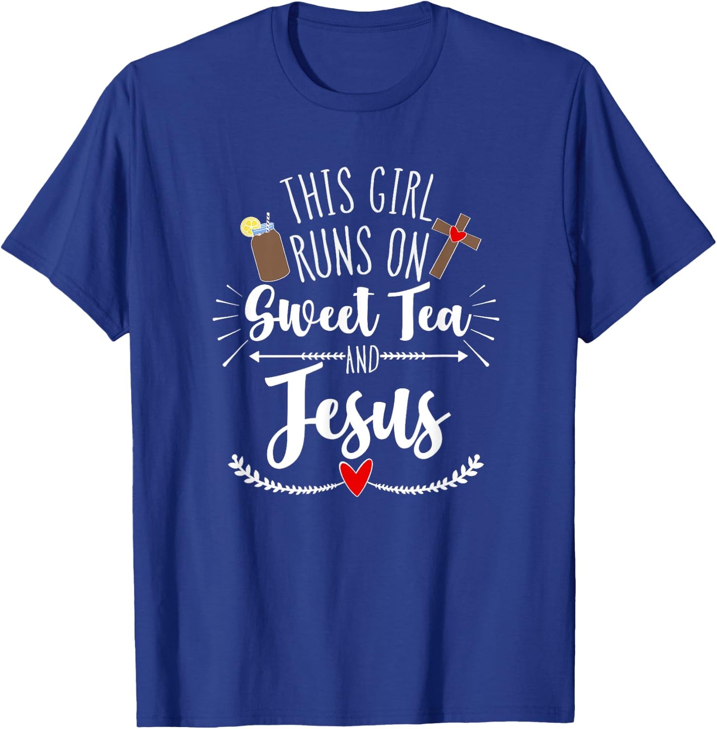 This Girl Runs on Sweet Tea and Jesus T-Shirt - T-Shirt | Royal