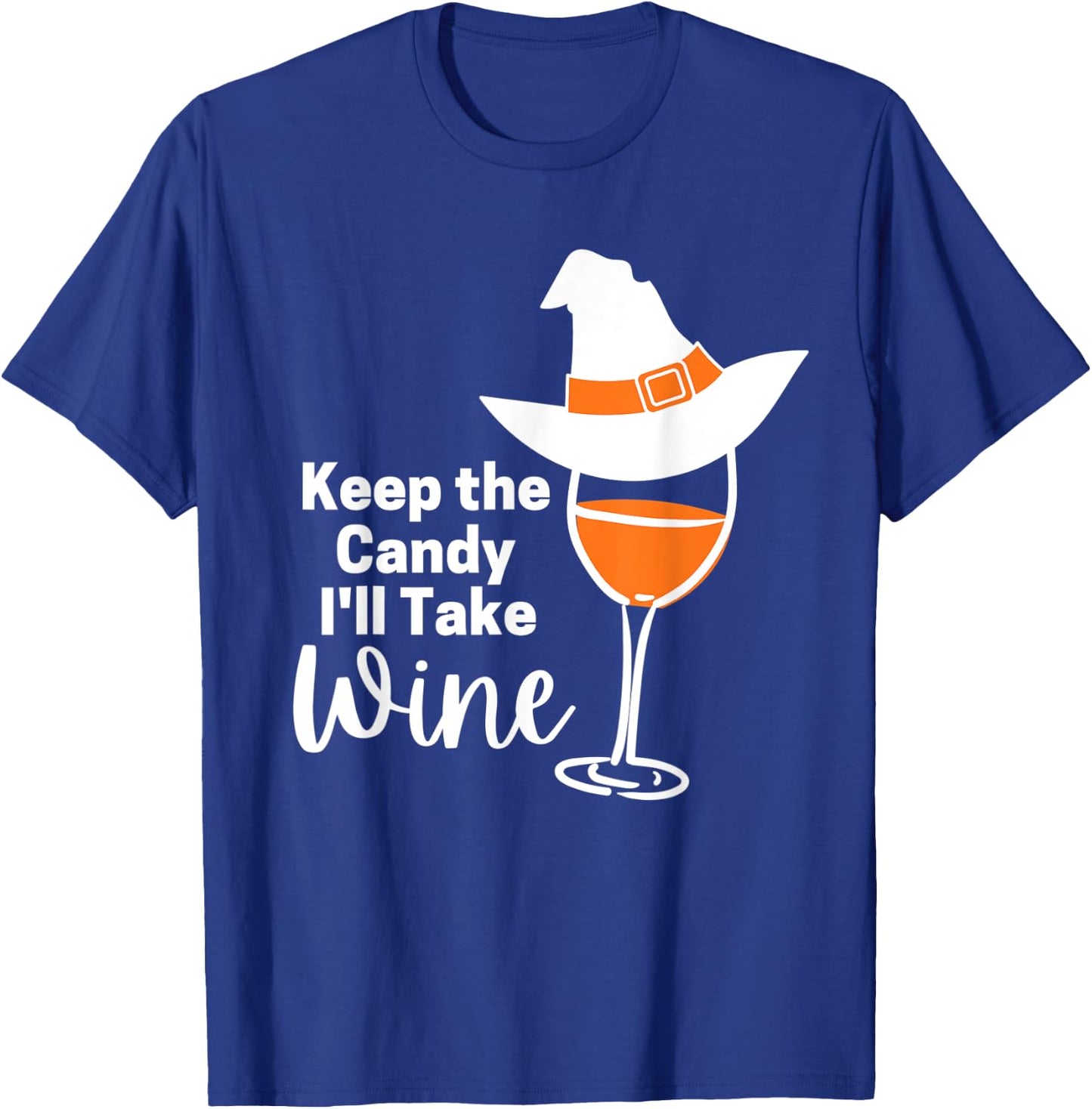 Keep the Candy I'll Take Wine T-Shirt - T-Shirt | Royal