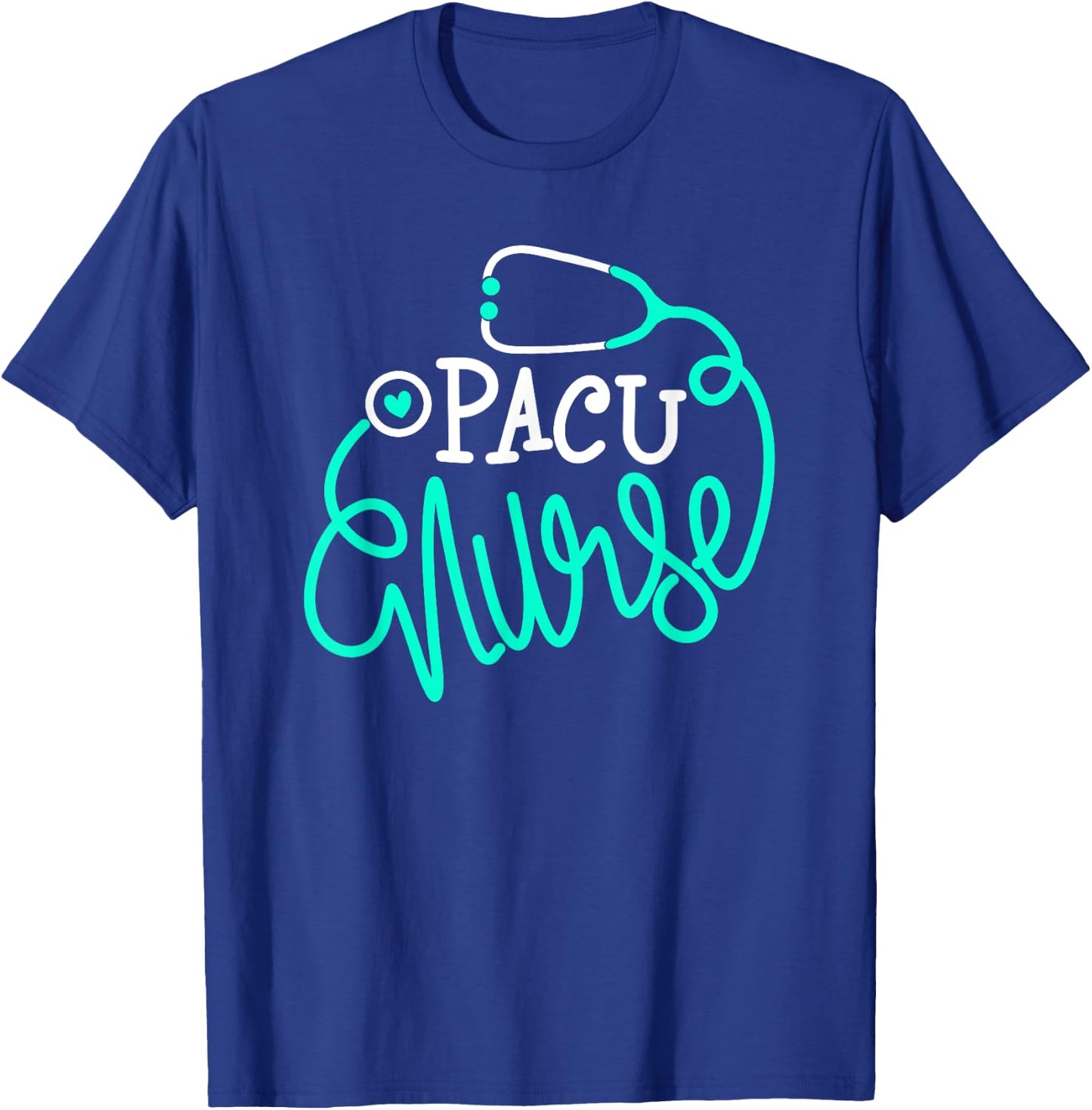 PACU Nurse Cute Recovery Room Nursing Department RN Nurse T-Shirt - T-Shirt | Royal