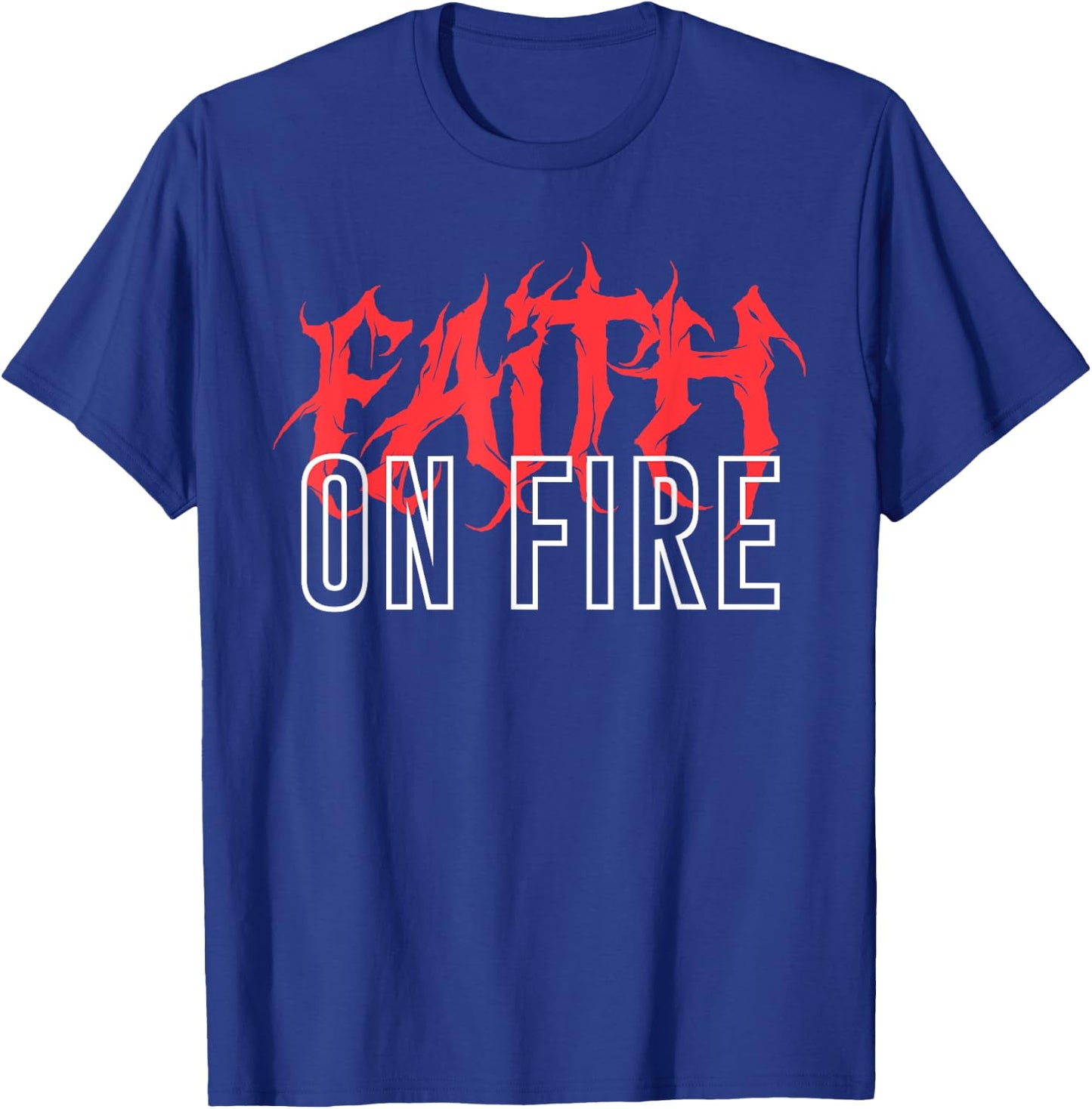 Faith On Fire Christian T-Shirt - T-Shirt | Royal