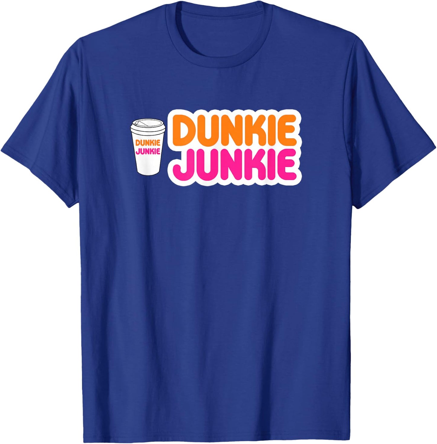 Funny Dunkie Junkie Coffee Love Funny Coffee Saying T-Shirt - T-Shirt | Royal