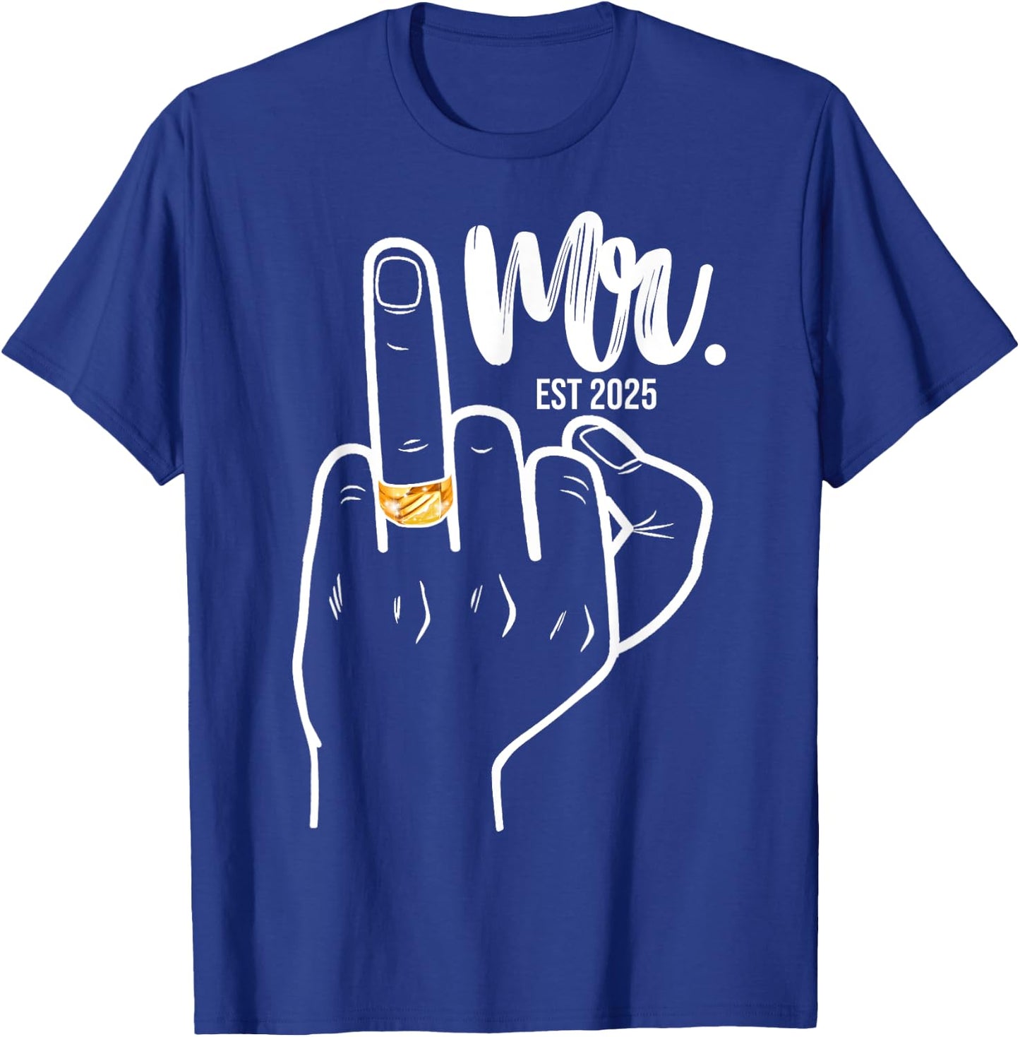 Mr. Est. 2025 Just Married Husband Wedding Finger Ring Groom T-Shirt - T-Shirt | Royal