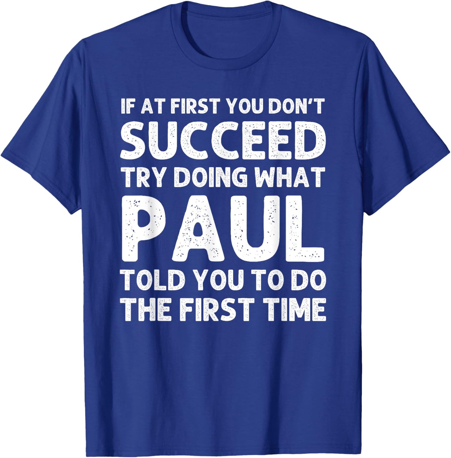 Paul Gift Name Personalized Birthday Funny Christmas Joke T-Shirt - T-Shirt | Royal