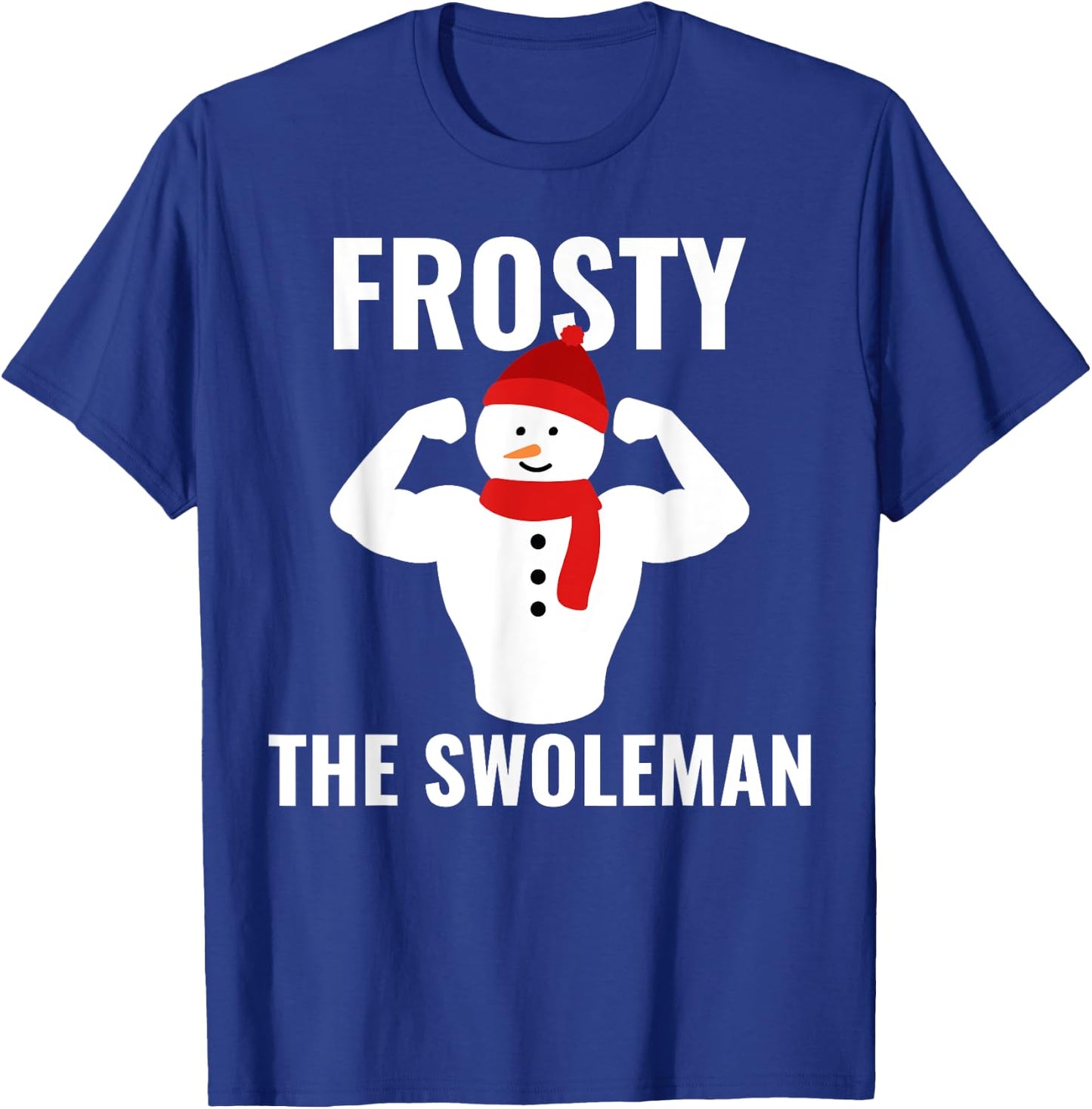Frosty The Swoleman Snowman Workout Gym Christmas Pajamas T-Shirt - T-Shirt | Royal