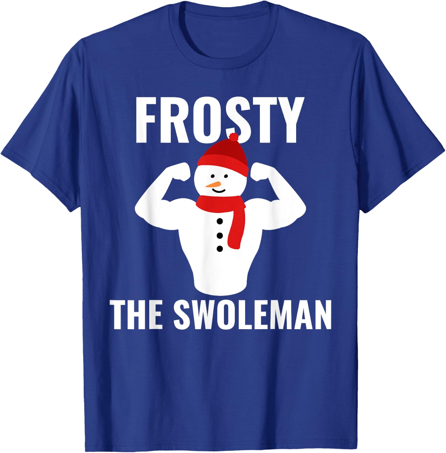 Frosty The Swoleman Snowman Workout Gym Christmas Pajamas T-Shirt - T-Shirt | Royal