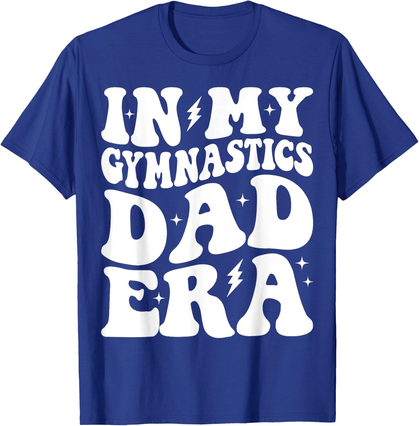 Groovy In My Gymnastics Dad Era Funny Gymnast Dad T-Shirt - T-Shirt | Royal