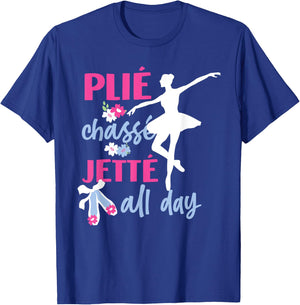 Plie Chasse Jete All Day Ballet T-Shirt - T-Shirt | Royal