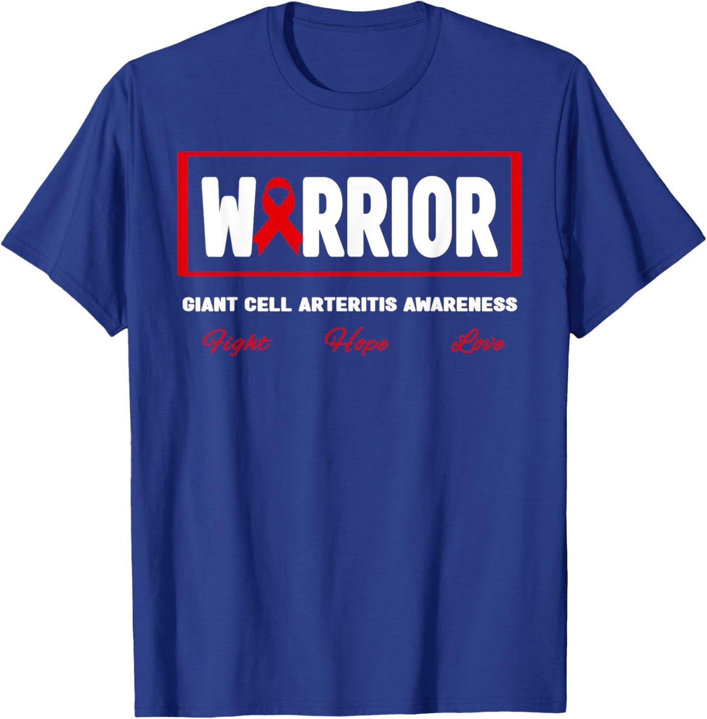 GCA Awareness Warrior Shirt - Giant Cell Arteritis Awareness T-Shirt - T-Shirt | Royal