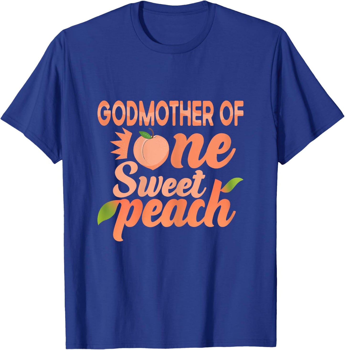 Godmother First Birthday One Sweet Peach Bday Matching T-Shirt - T-Shirt | Royal