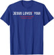 Jesus Loves You! Terms & Conditions Apply T-Shirt - T-Shirt | Royal