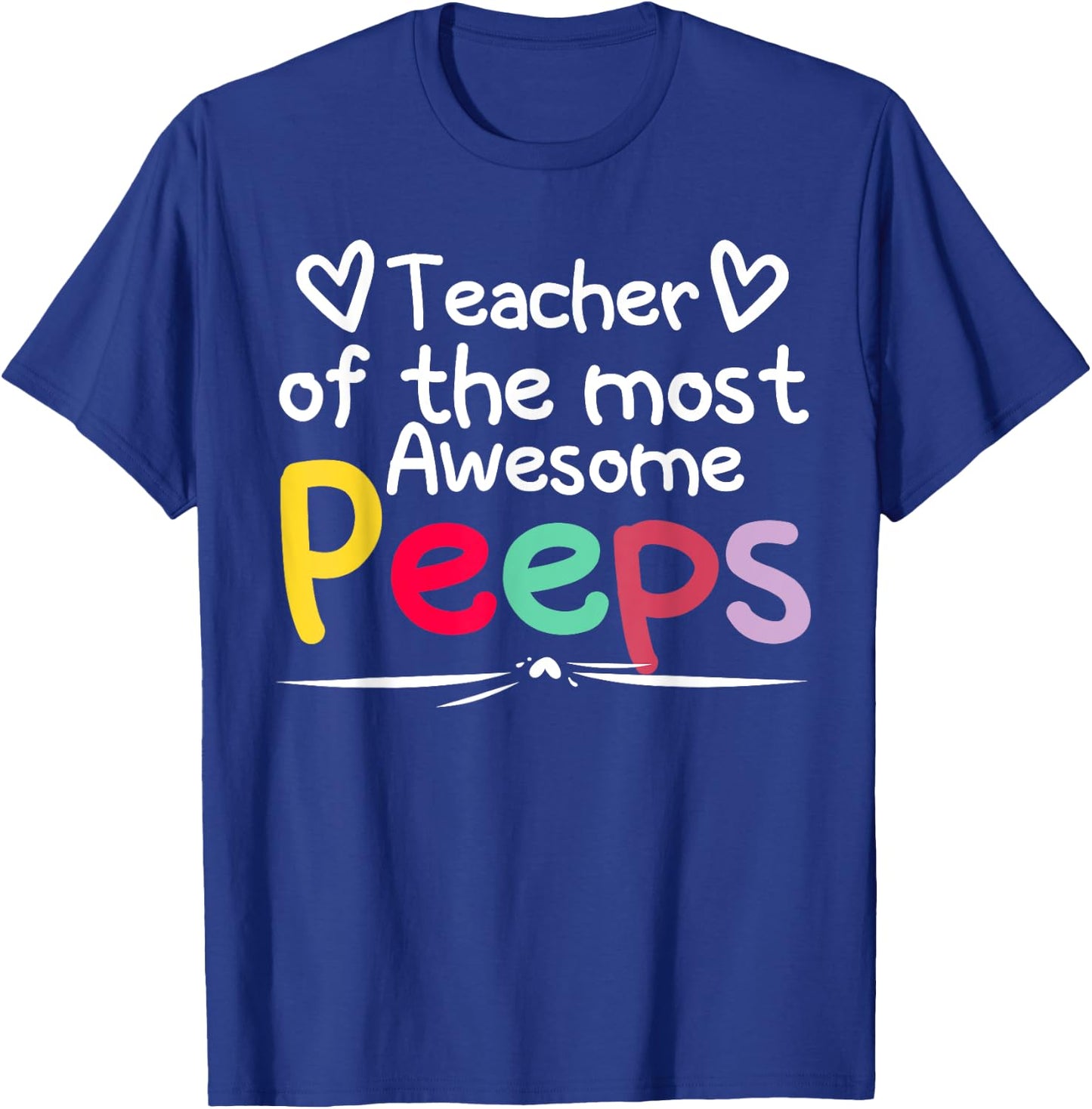 Teacher of the Most Awesome Peeps T-Shirt - T-Shirt | Royal