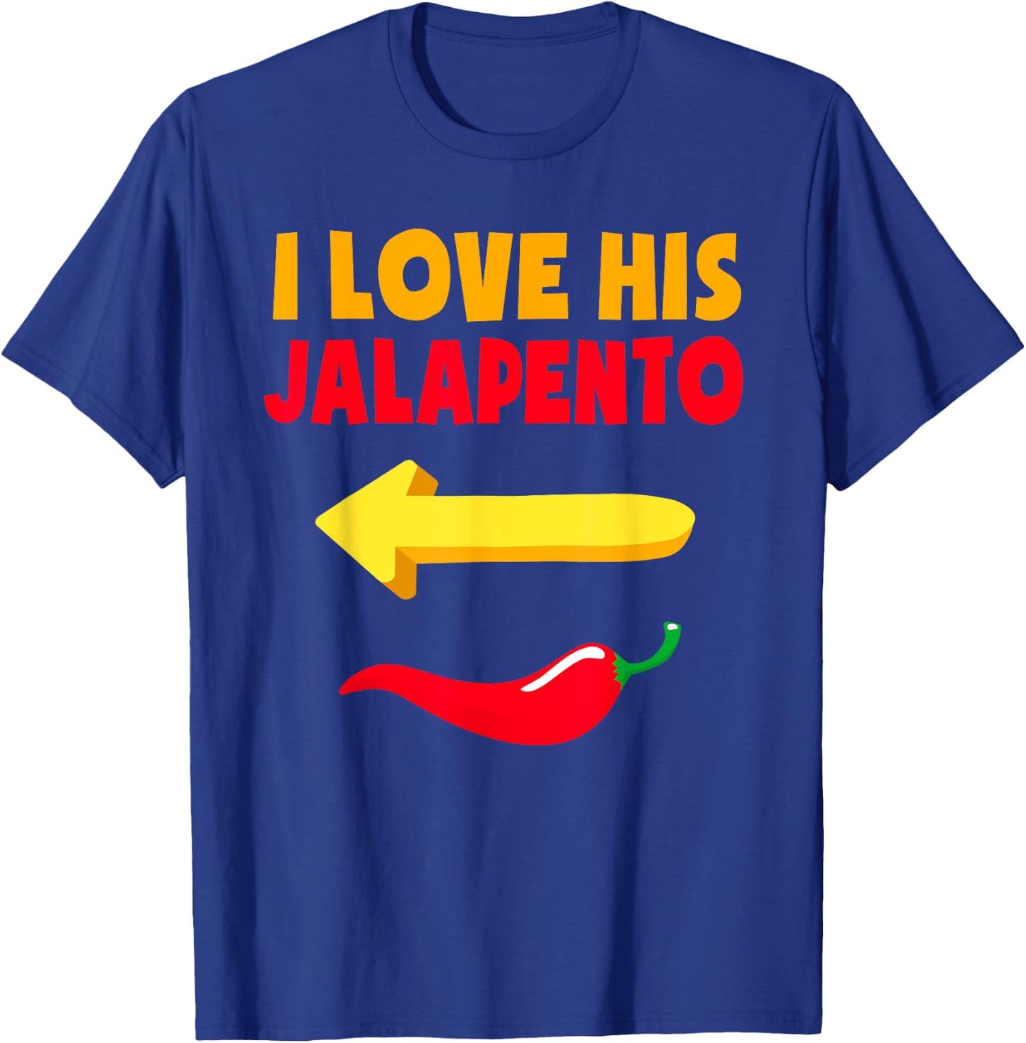 I Love His Jalapeno Matching Couple Cinco De Mayo T-Shirt - T-Shirt | Royal