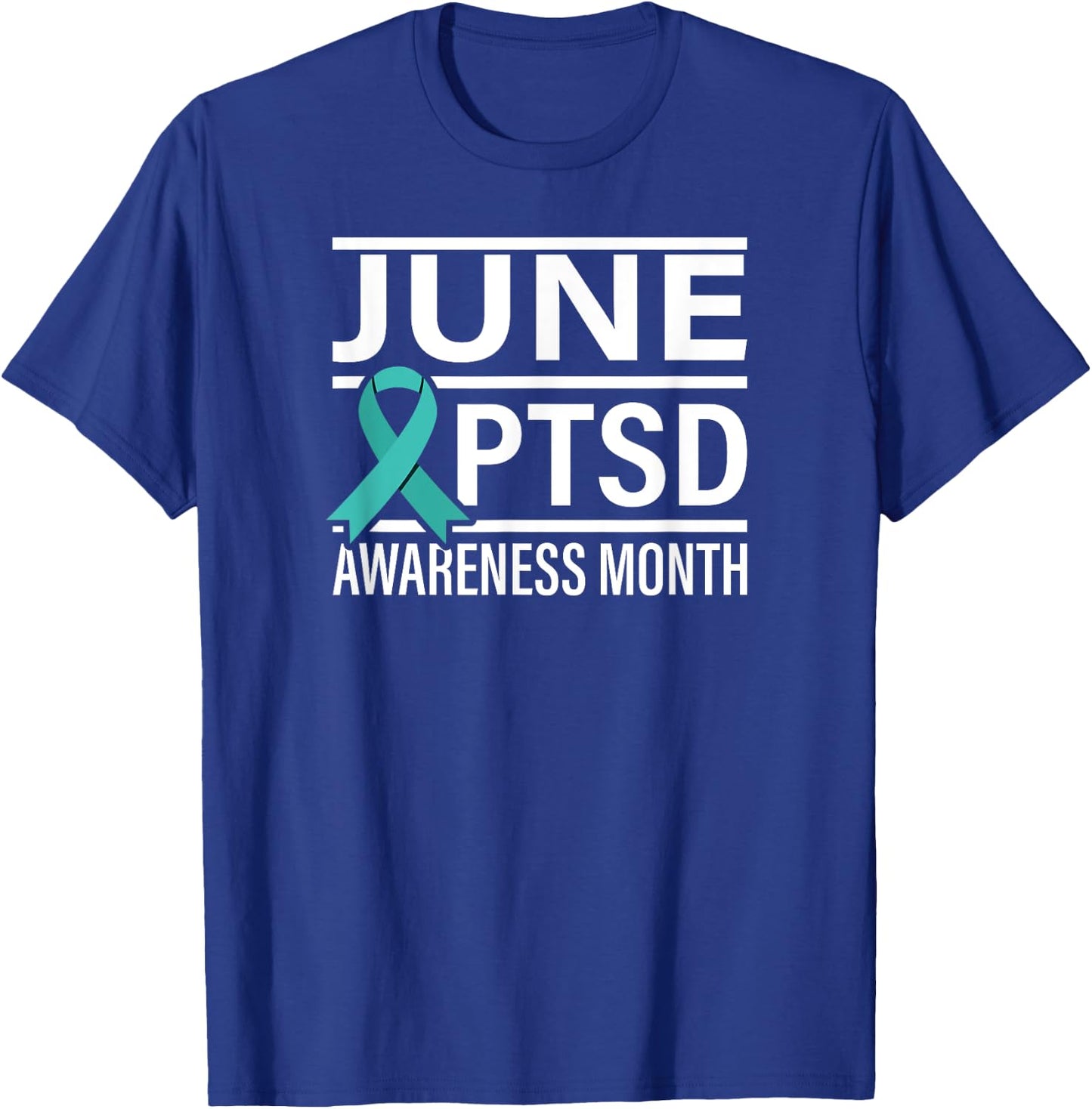 Teal Ribbon June PTSD Awareness Month T-Shirt - T-Shirt | Royal