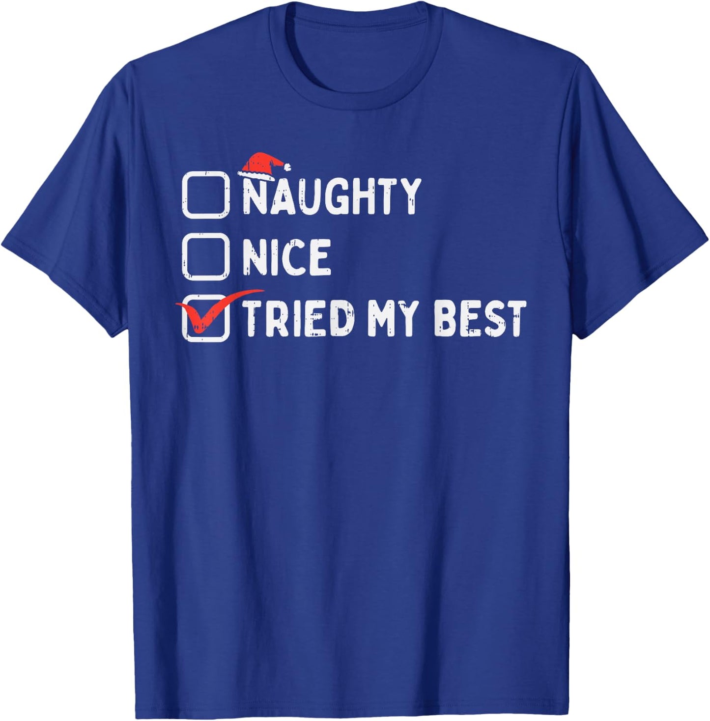 Naughty Nice Tried My Best Funny Christmas Xmas Pajamas PJ T-Shirt - T-Shirt | Royal