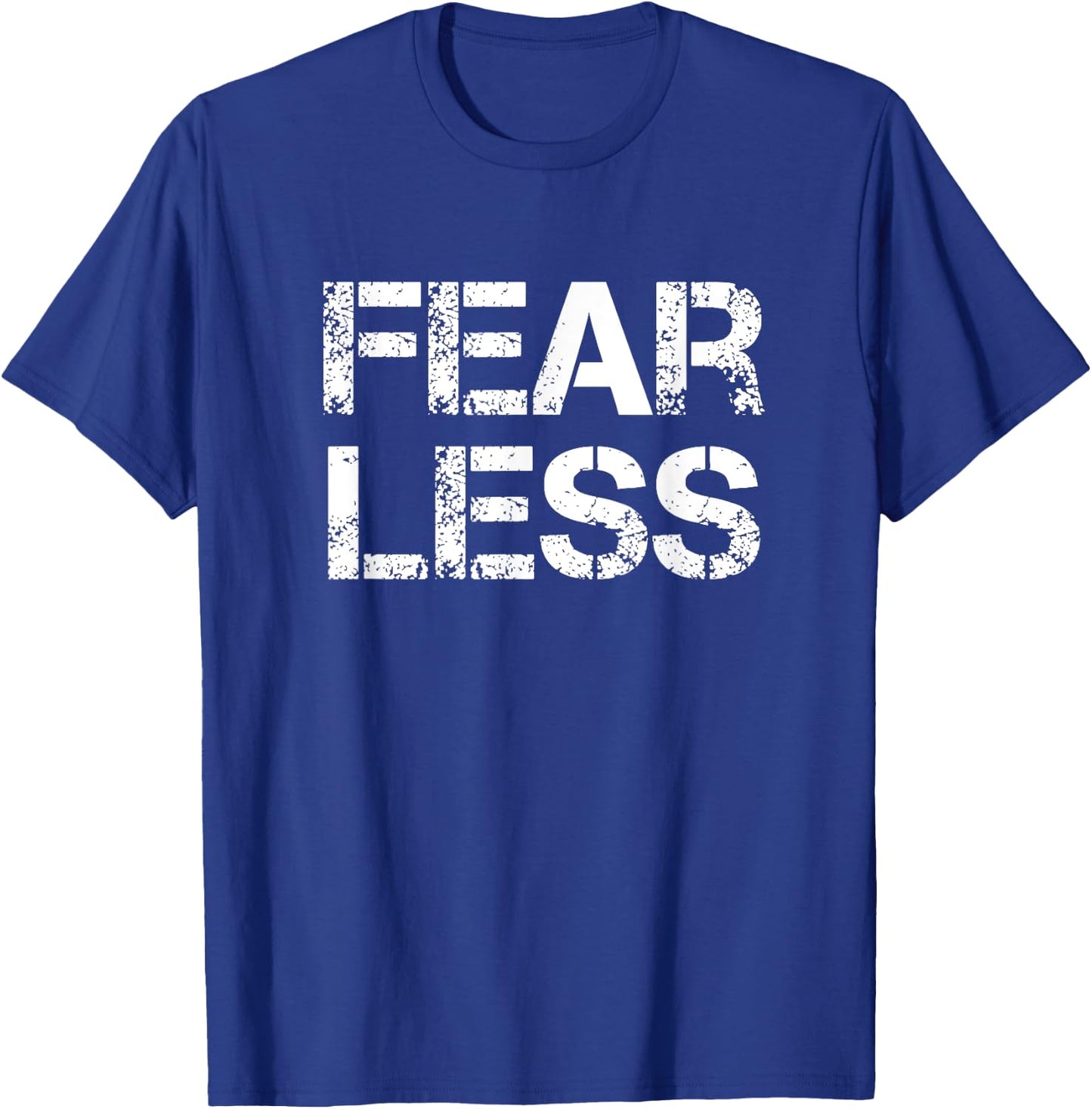 Fear Less Fearless T-Shirt - T-Shirt | Royal