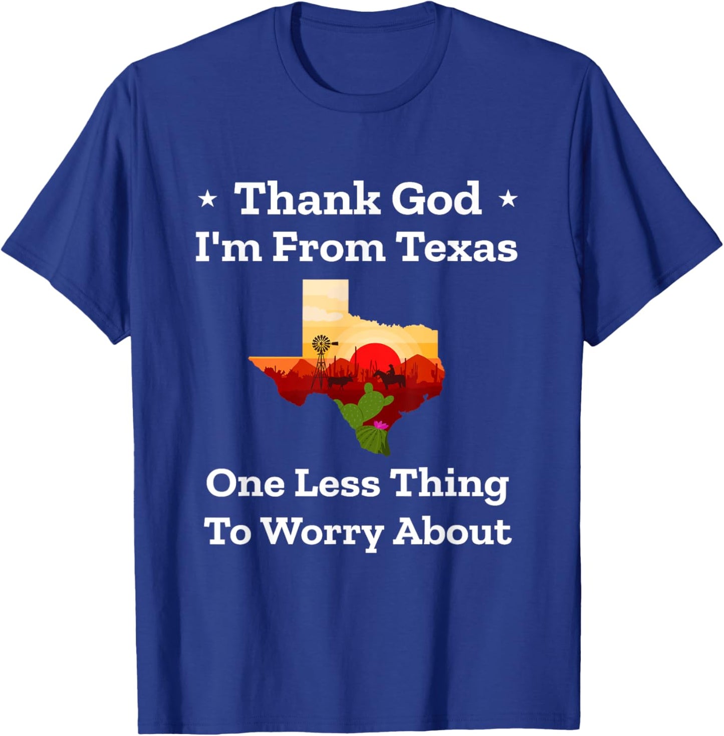 Funny Texas Pride "Thank God I'm From Texas" Souvenir | Gift T-Shirt - T-Shirt | Royal