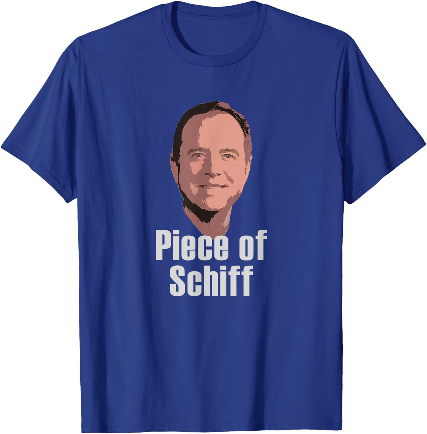 Adam Piece of Schiff Shifty Schiff Impeachment Pro Trump T-Shirt - T-Shirt | Royal