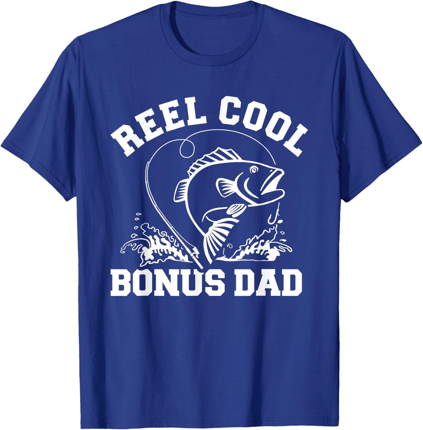 Reel cool fishing bonus dad T-Shirt - T-Shirt | Royal