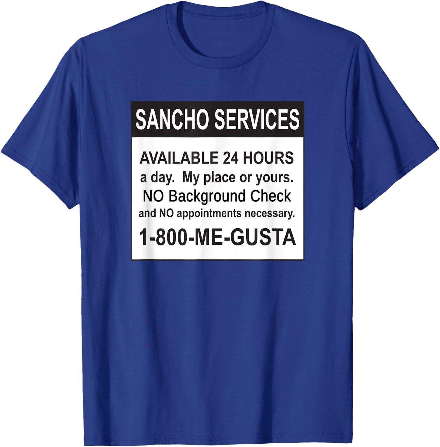 Funny Sancho Services News Ad Mexican Humor For Sanchos T-Shirt - T-Shirt | Royal