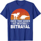 Curse Your Sudden But Inevitable Betrayal - Vintage Dinosaur T-Shirt - T-Shirt | Royal