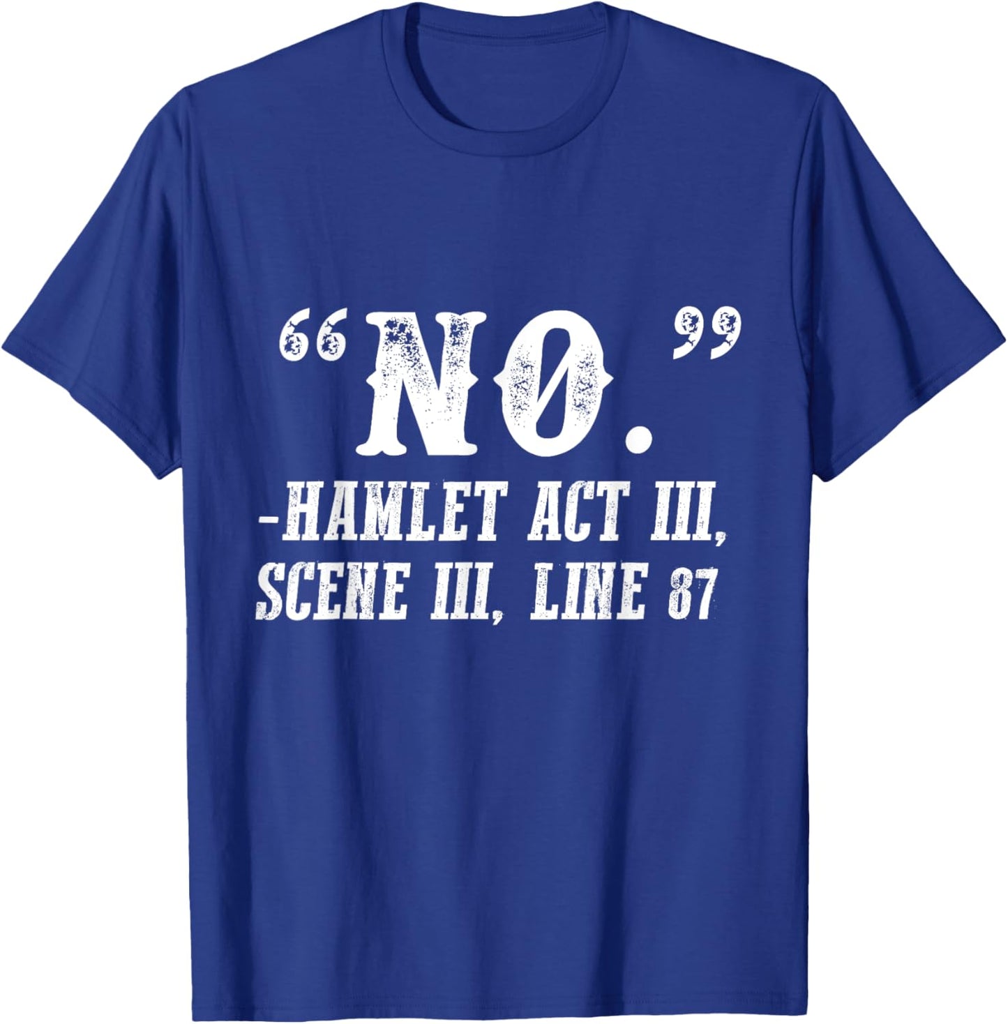 No Hamlet Quote Shakespeare Literature T-Shirt - T-Shirt | Royal