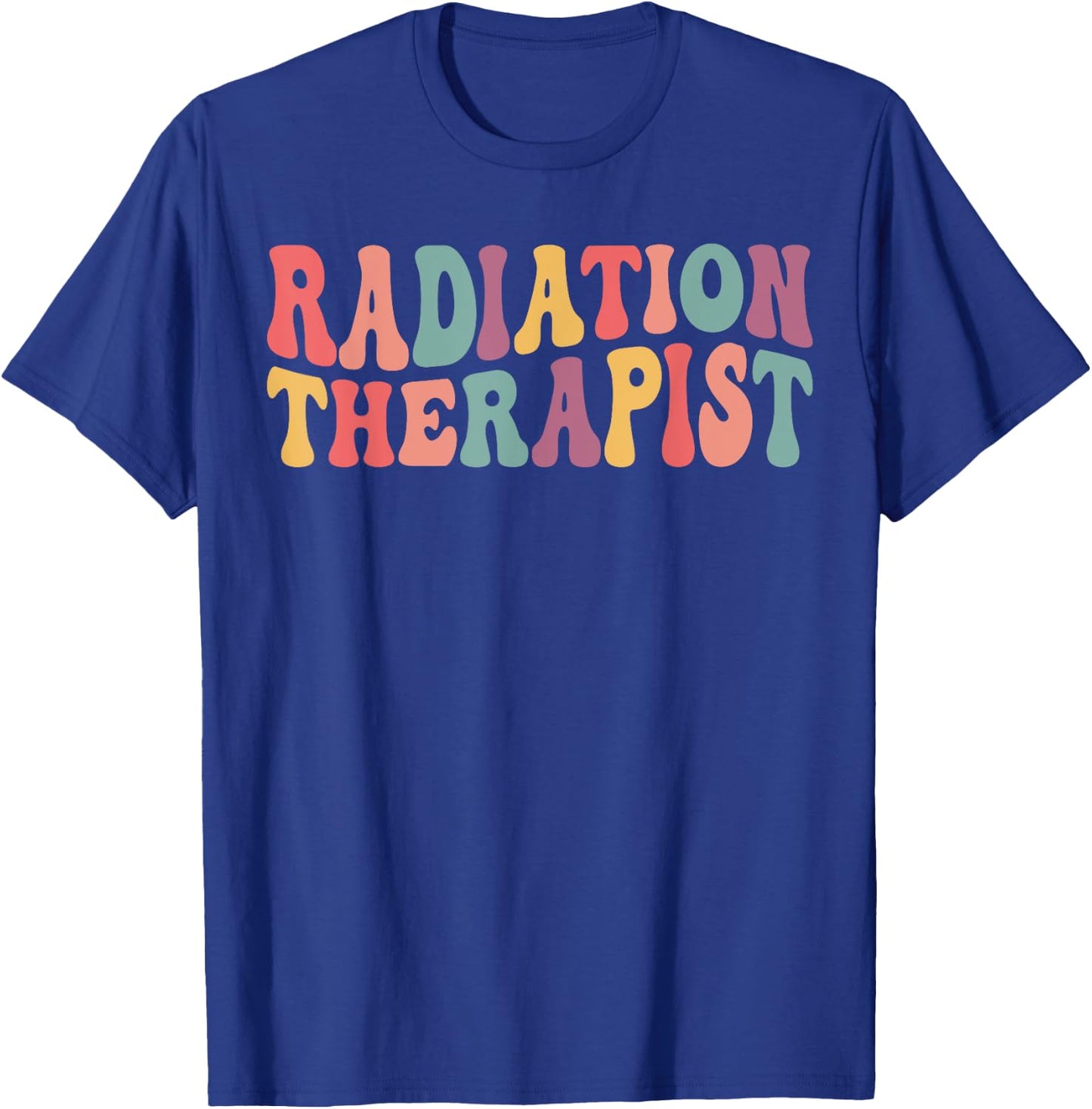 Groovy Radiation Therapist Appreciation Radiation Therapy T-Shirt - T-Shirt | Royal