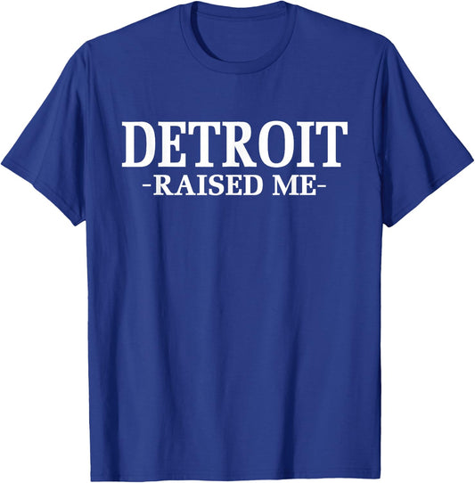 Detroit | Michigan State Pride | 313 Detroit Raised Me T-Shirt - T-Shirt | Royal