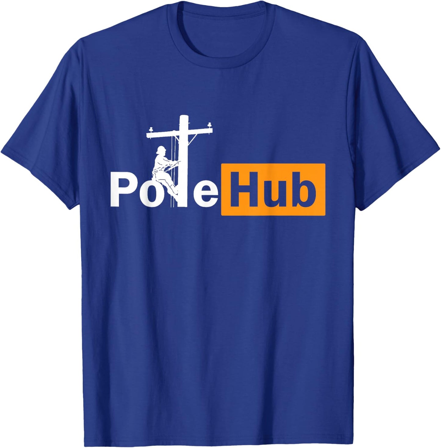 Pole Hub Lineman Line Worker Utility Pole Funny Lineman Fun T-Shirt - T-Shirt | Royal