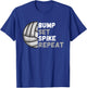 Bump Set Spike Repeat - Volleyball Lover T-Shirt - T-Shirt | Royal