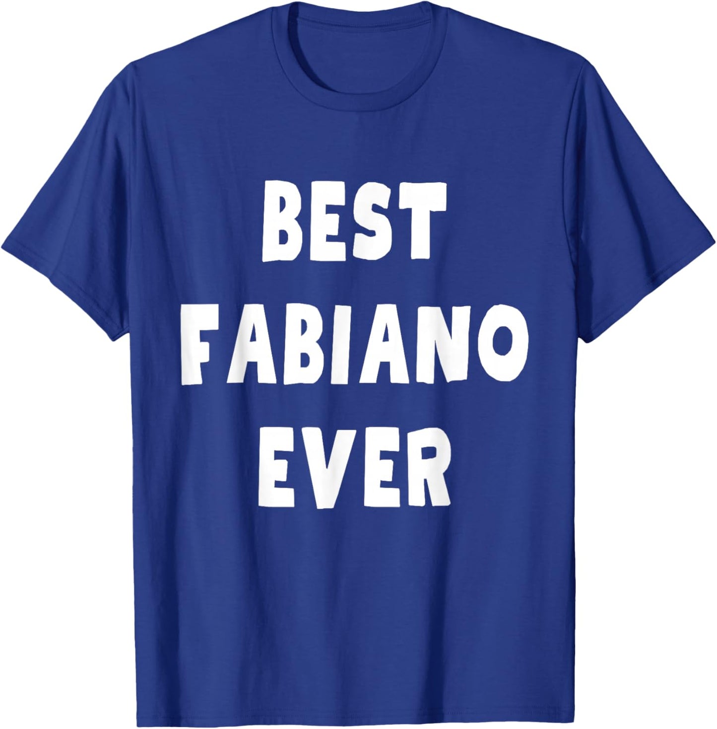 Best Fabiano Ever T-Shirt - T-Shirt | Royal