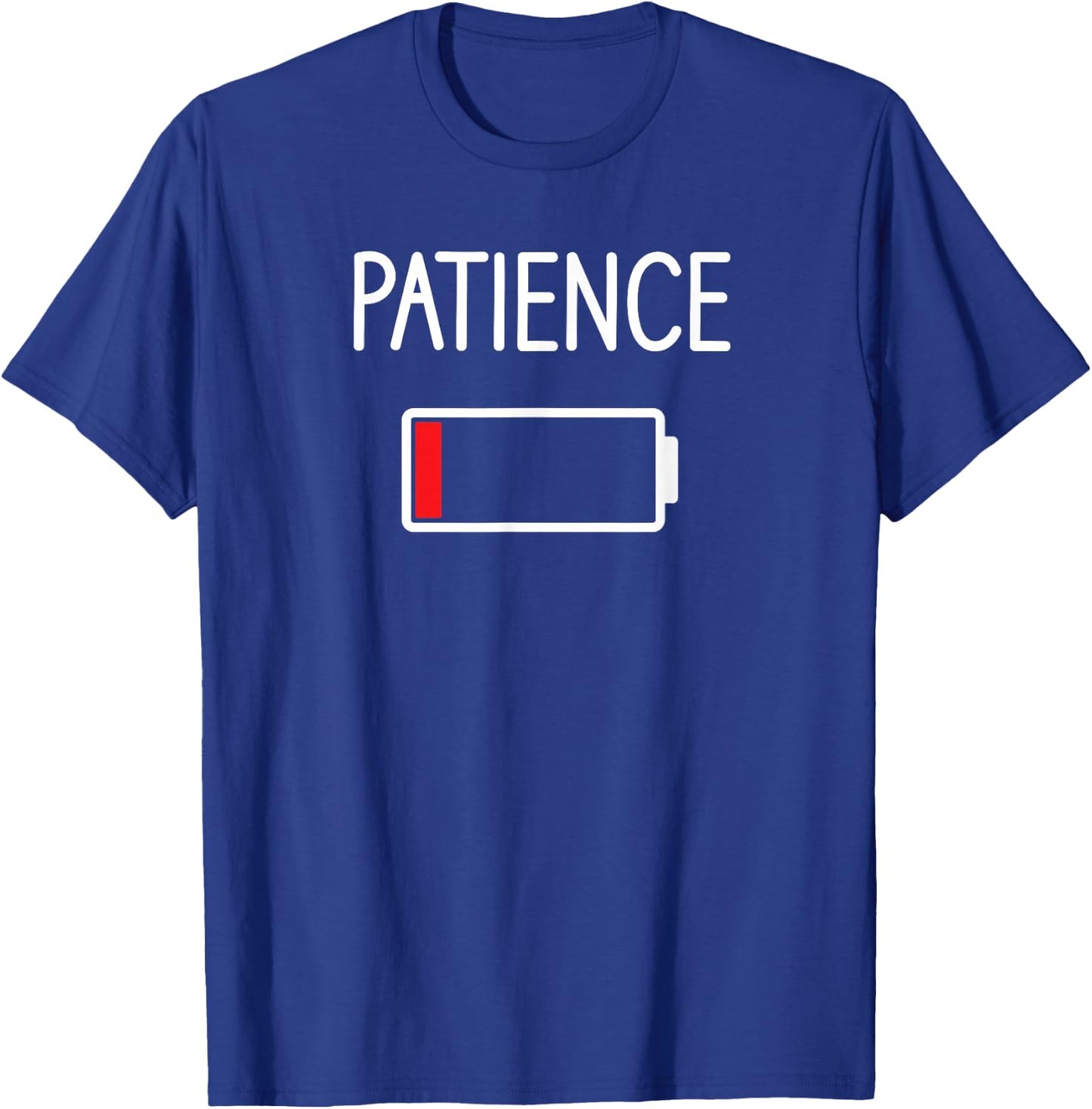 Patience Low, Funny, Jokes, Sarcastic Sayings T-Shirt - T-Shirt | Royal