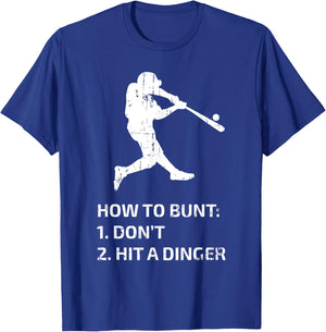How To Bunt Don't Hit A Dinger Funny Baseball Sarcasm Player T-Shirt - T-Shirt | Royal