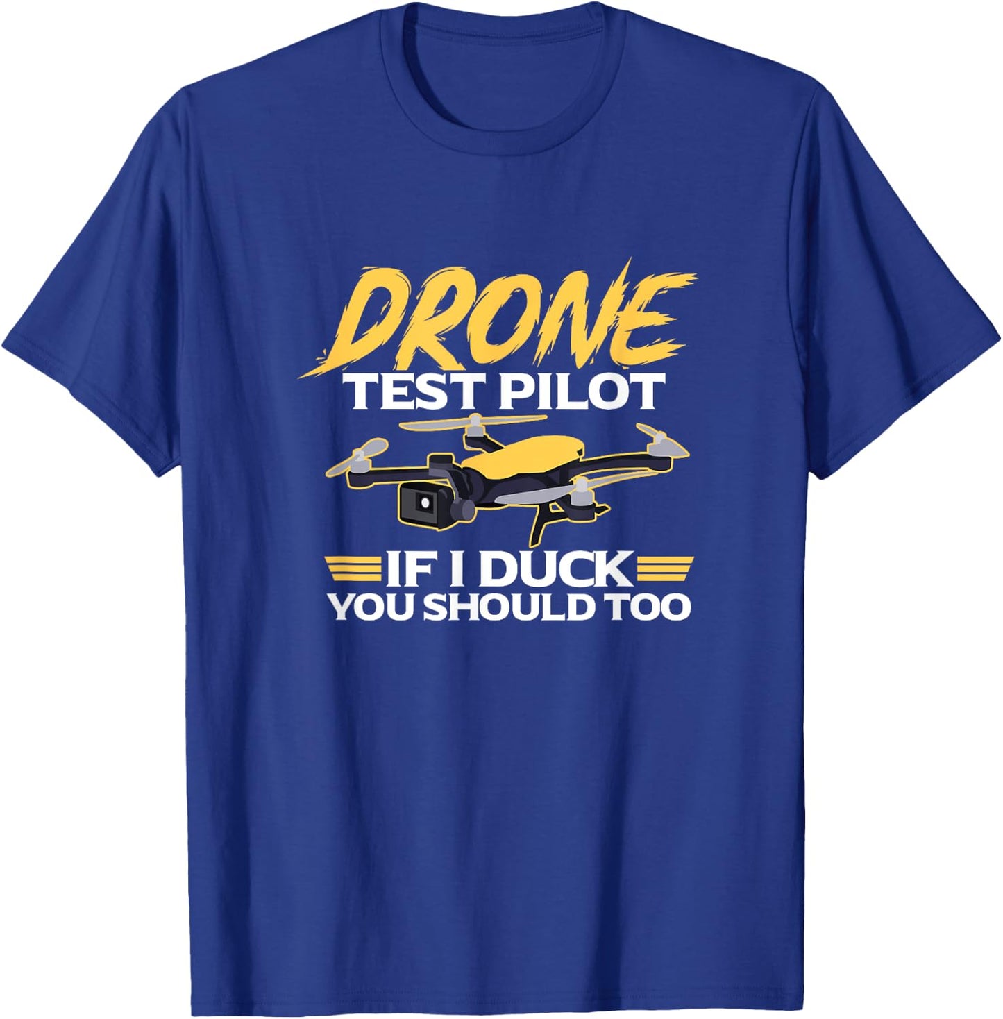 Drone Test Pilot Funny Drones Quadcopter T-Shirt - T-Shirt | Royal