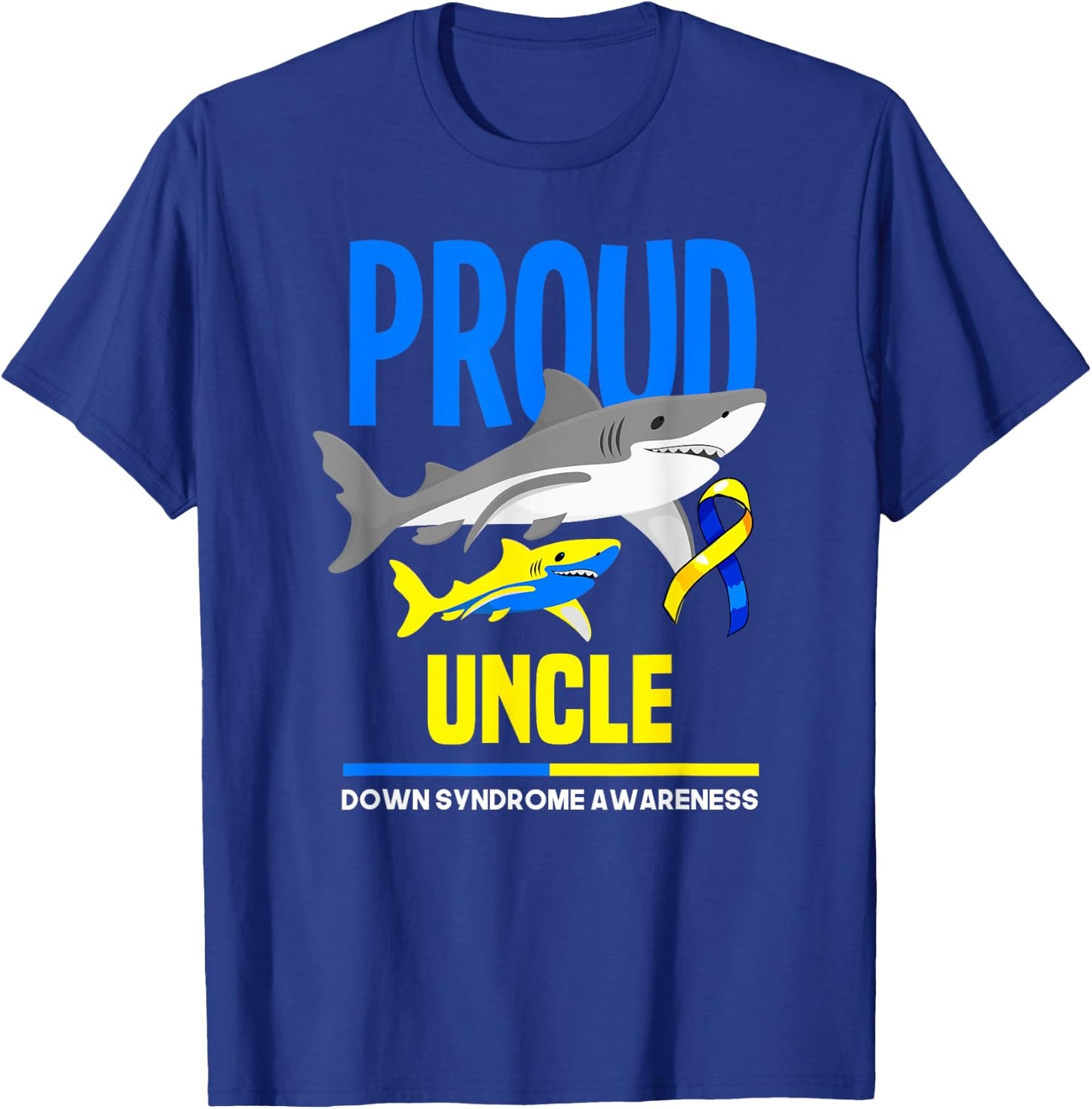 Shark Proud Uncle Down Syndrome Awareness T-Shirt - T-Shirt | Royal