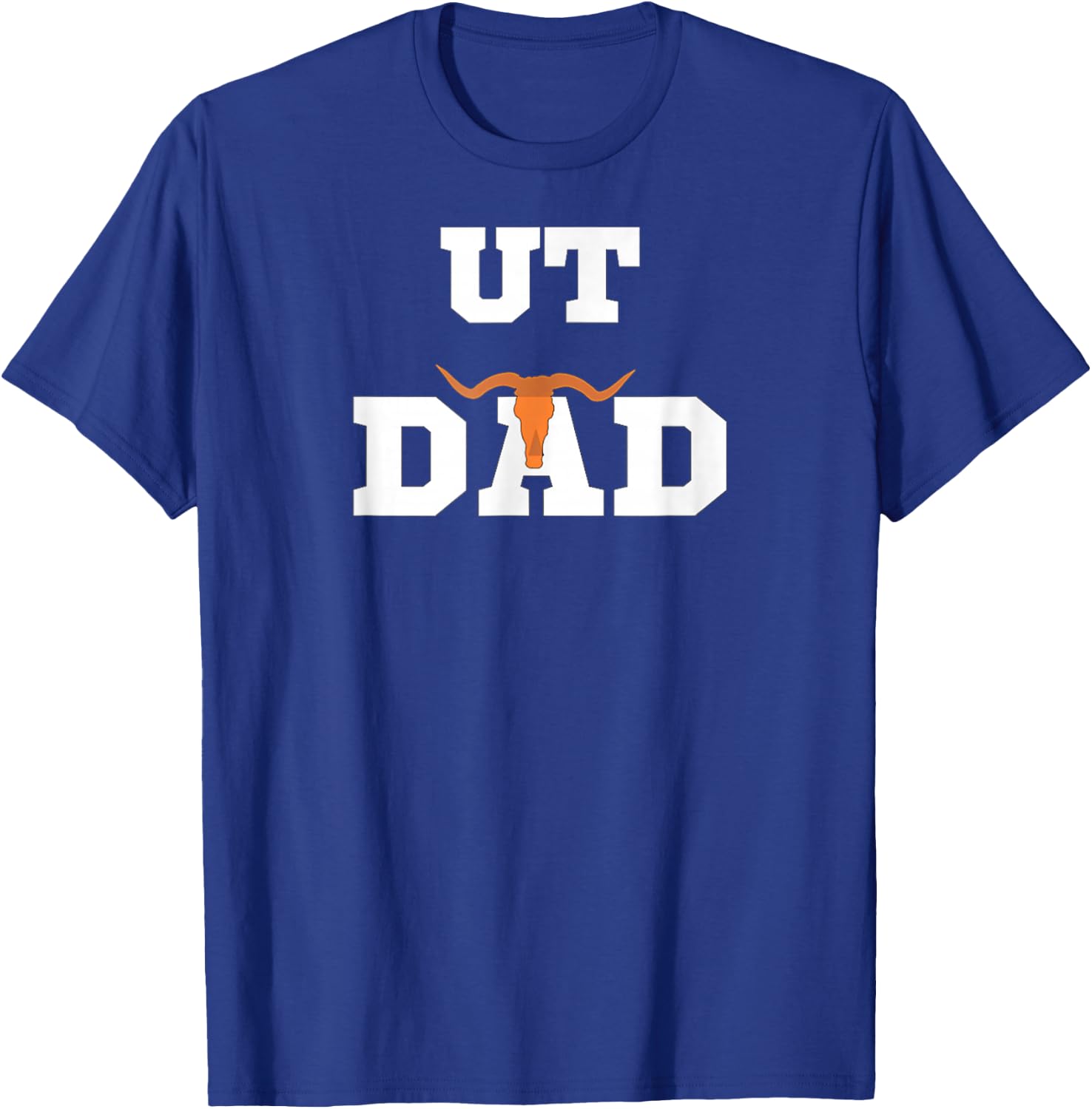 UT Austin Dad Shirt Ut Austin Dad T-Shirt - T-Shirt | Royal