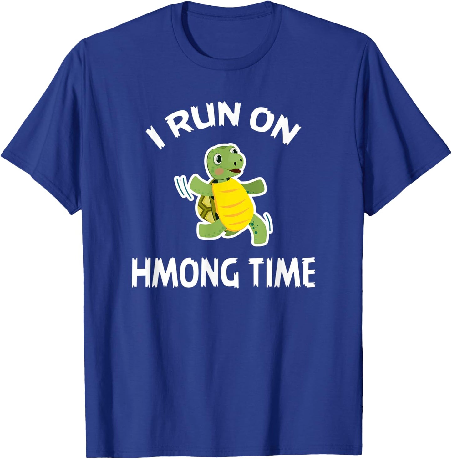 I Run On Hmong Time Shirt Hmong T-Shirt - T-Shirt | Royal