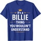 Inked Creation - Its a Billie Thing You Wouldn't Understand T-Shirt - T-Shirt | Royal
