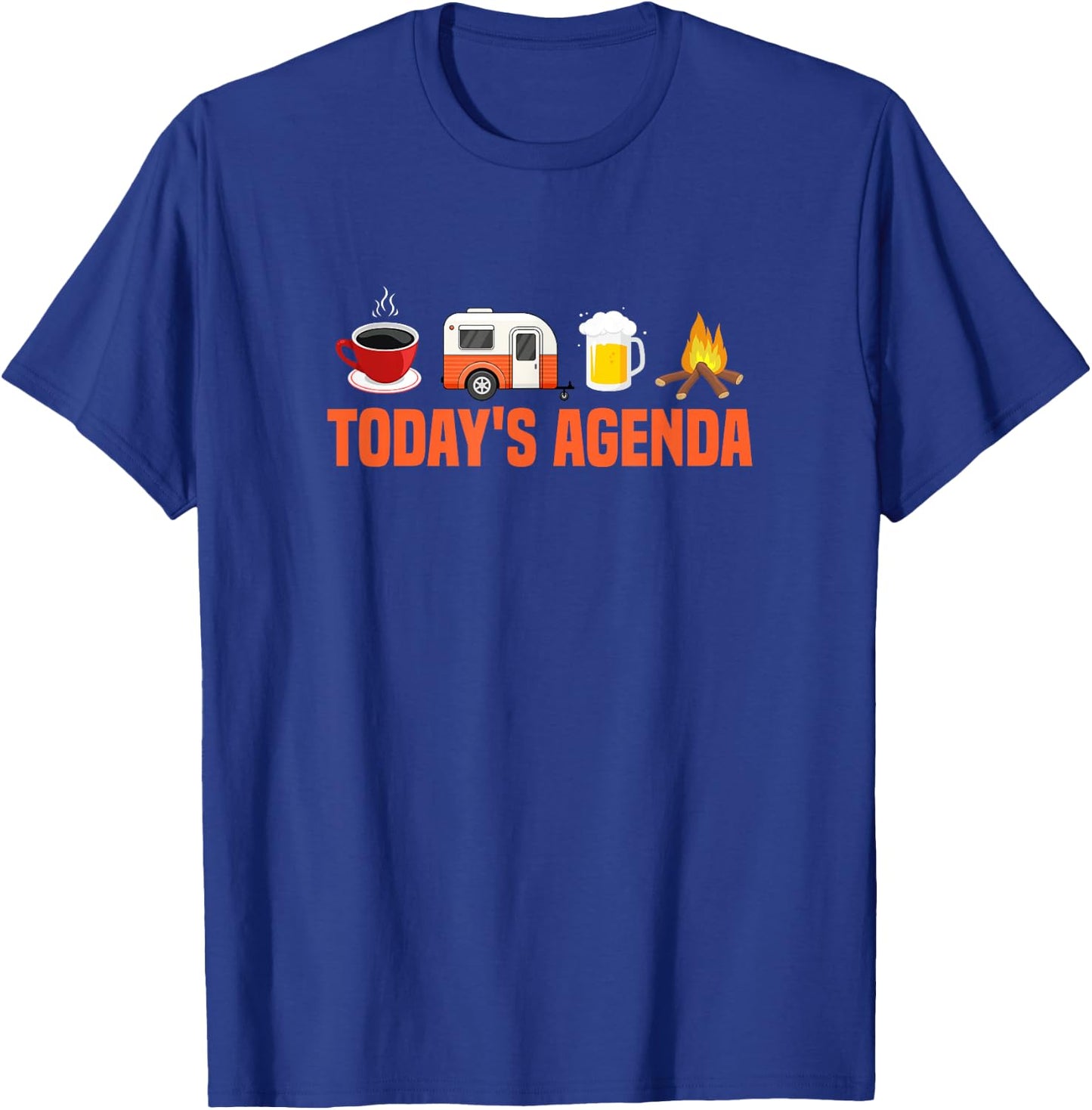 RV Camping Camper Today's Agenda Coffee Beer Campfire T-Shirt - T-Shirt | Royal