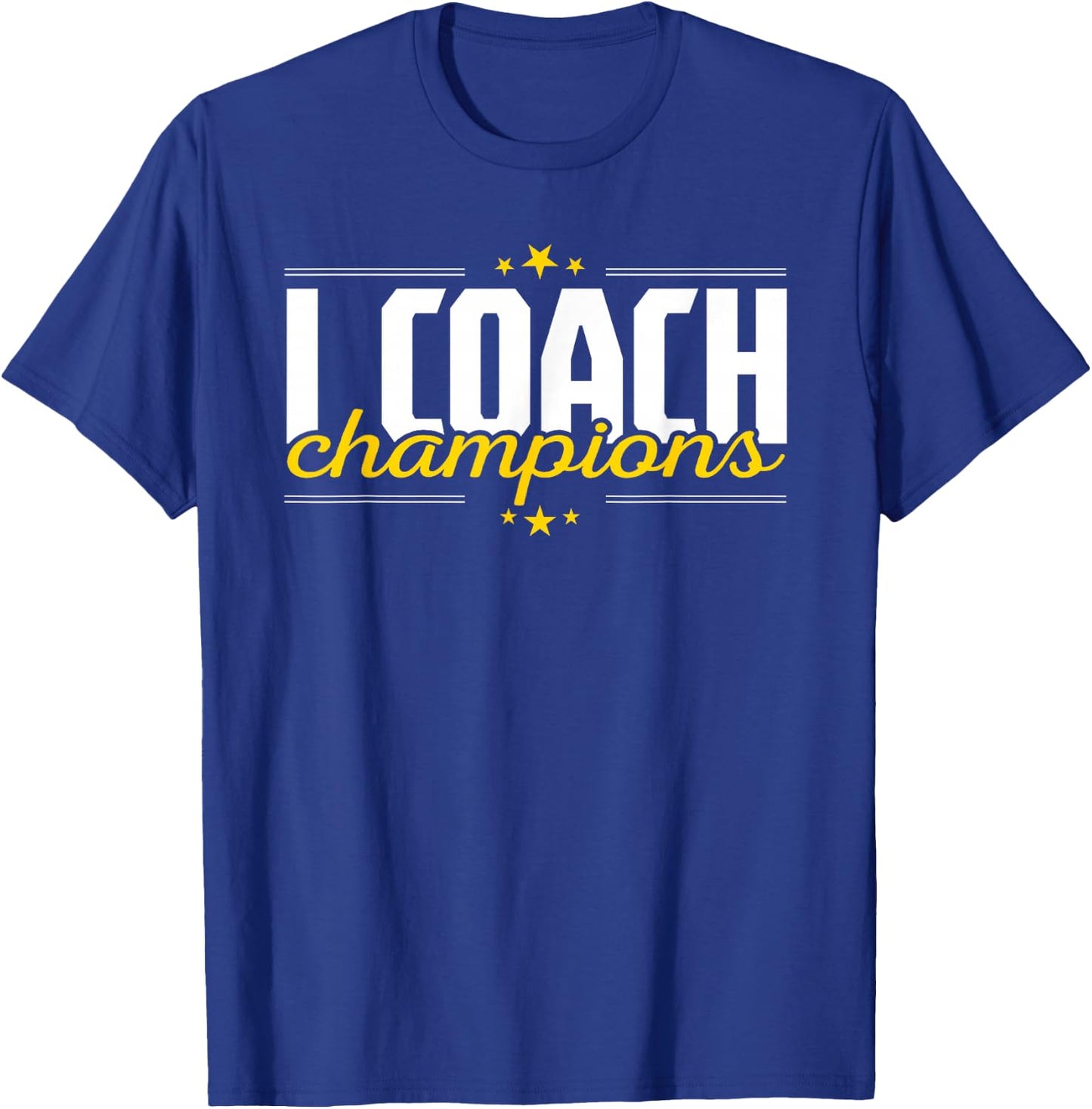 Cool I Coach Champions Coaching Training Fitness Coaches T-Shirt - T-Shirt | Royal