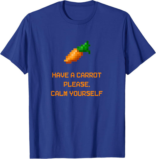 Have a Carrot Please, Calm Yourself Funny SMP T-Shirt - T-Shirt | Royal