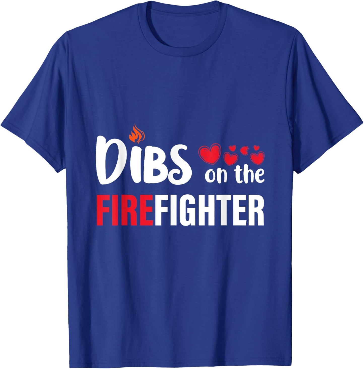 Dibs on the Firefighter Wife Girlfriend Daughter Women Gifts T-Shirt - T-Shirt | Royal