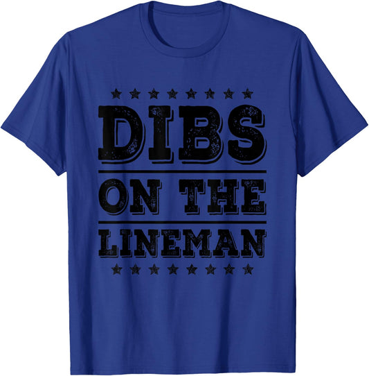 Dibs on The Lineman Funny Wife Girlfriend T-Shirt - T-Shirt | Royal