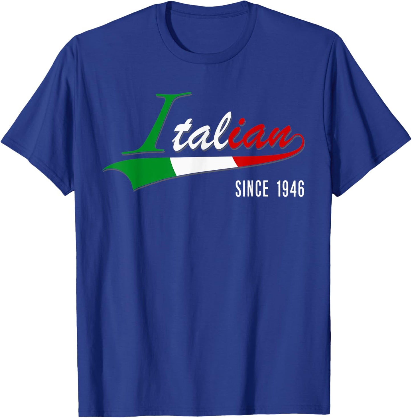 75th Birthday gift Italian Since 1946 75 years born in Italy T-Shirt - T-Shirt | Royal