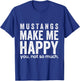 Mustangs machen mich glücklich du nicht so sehr lustige T-Shirt - T-Shirt | Royal