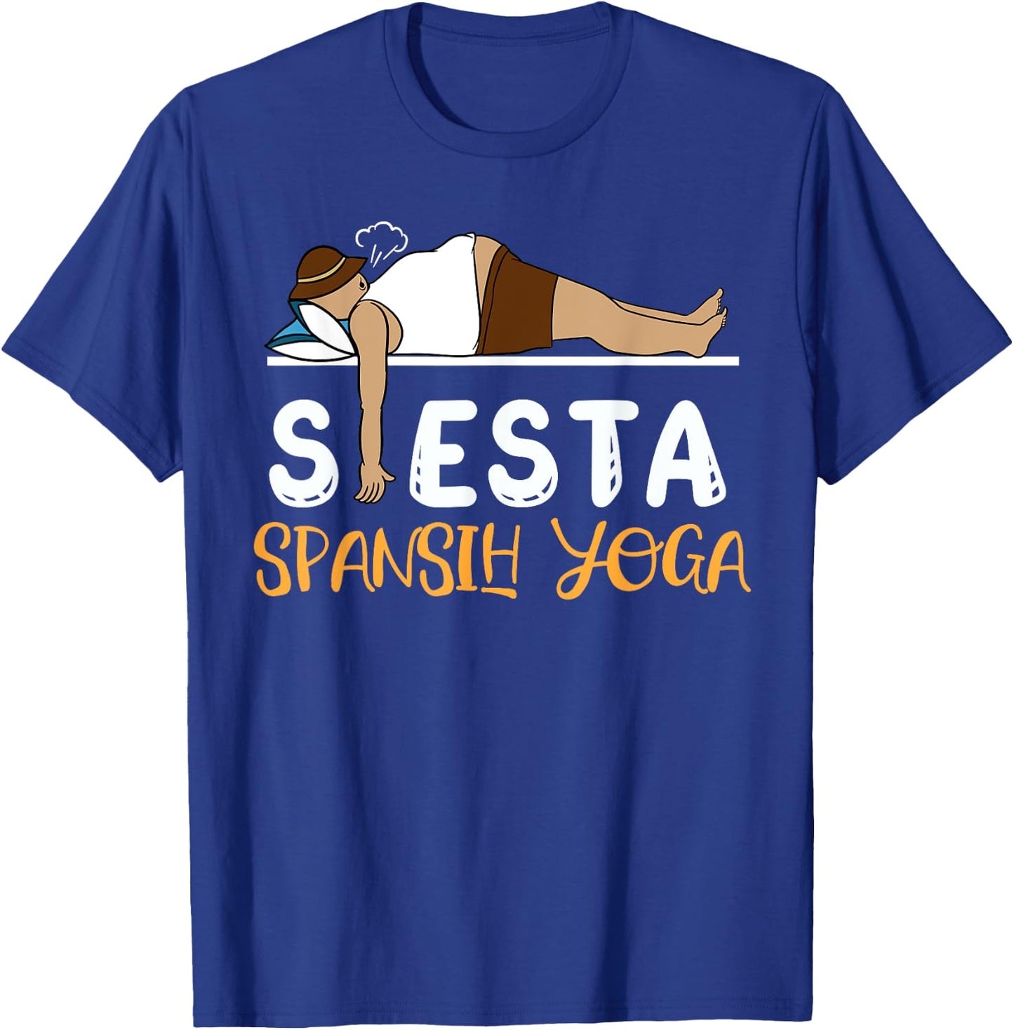 Spanish Yoga is Siesta Meditation Lunch Break Rest Yoga T-Shirt - T-Shirt | Royal