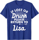 If Lost Or Drunk Please Return To LISA Gift Name Women T-Shirt - T-Shirt | Royal