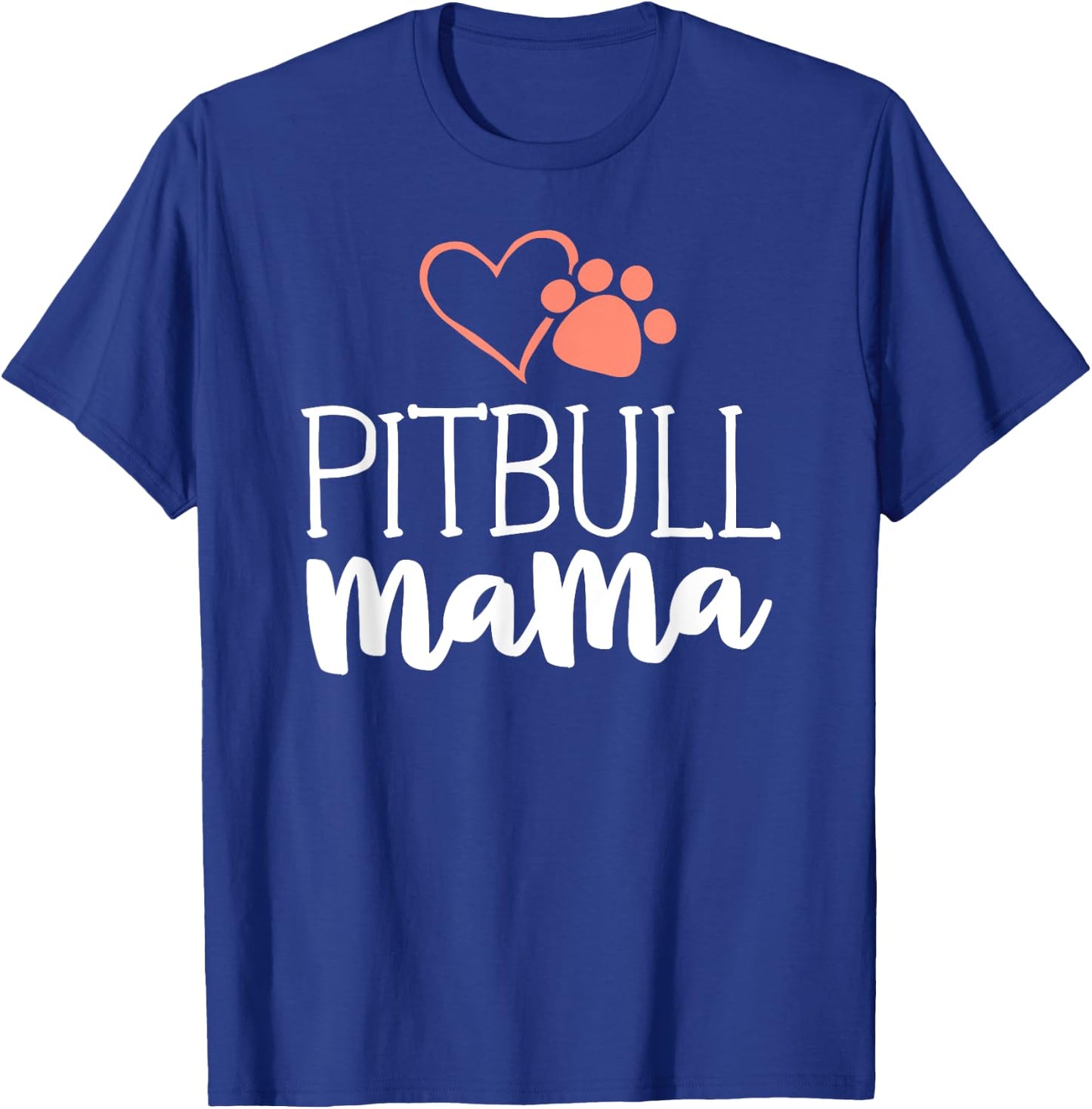 Pitbull Mama Shirt Dog Owner Gifts Pittie T-Shirt - T-Shirt | Royal