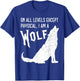 I’m A Wolf Funny Werewolf Furry Meme Joke Novelty Nerd Gift T-Shirt - T-Shirt | Royal