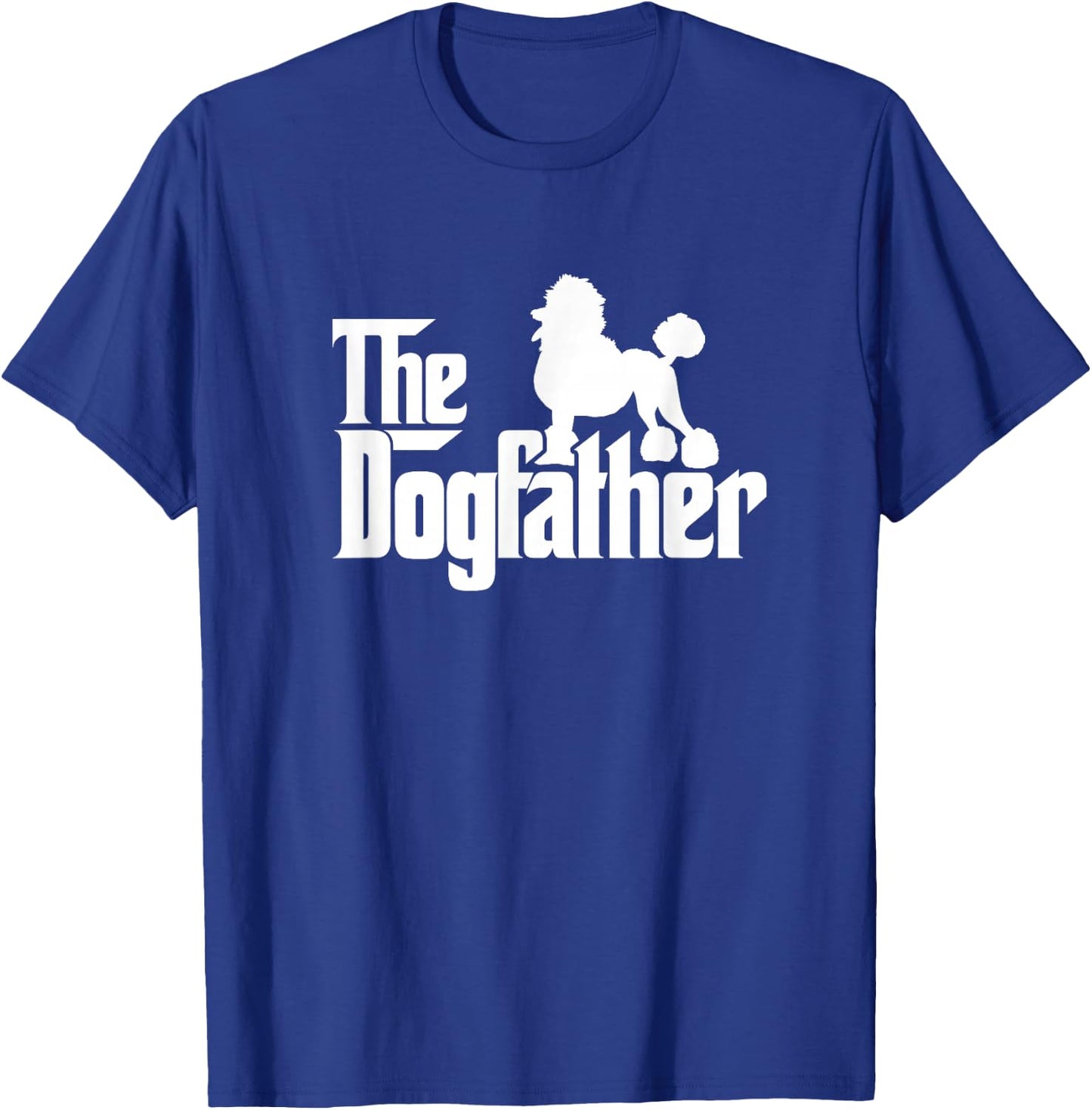 Poodle Dog Father Funny Dogs Dad Daddy Papa Father's Day Men Girls Kids T-Shirt - T-Shirt | Royal