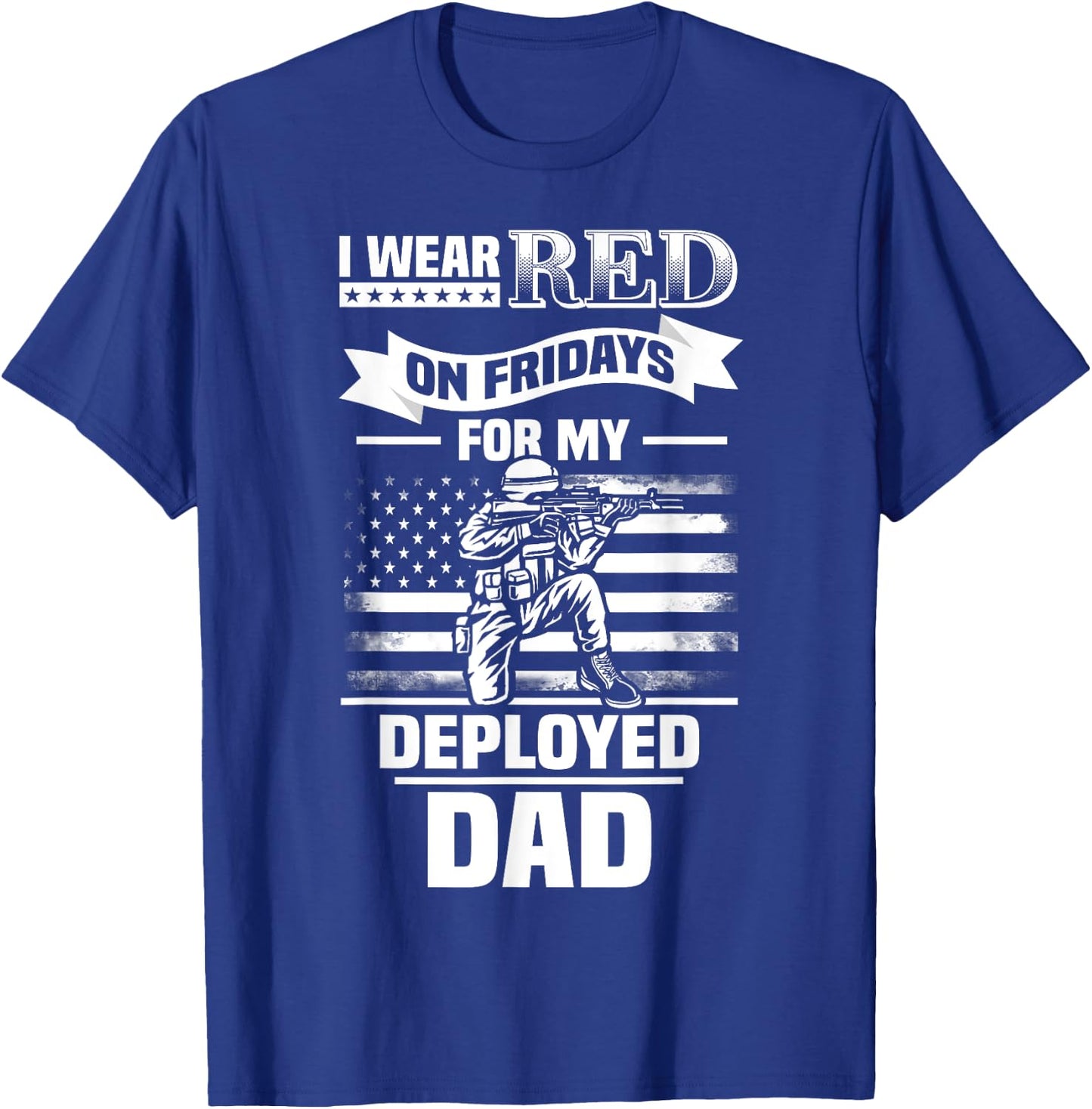 Red Friday For My Dad Military Father Deployed Daddy T-Shirt - T-Shirt | Royal